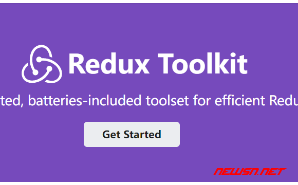 苏南大叔：如何理解redux的toolkit？如何使用@reduxjs/toolkit？ - redux-toolkit-www